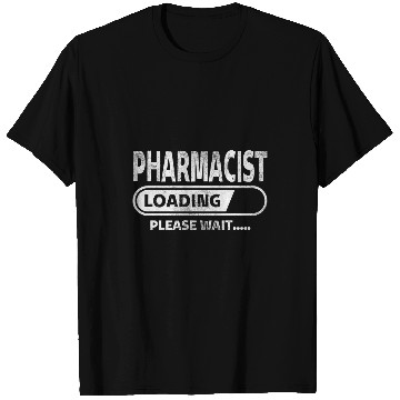 Discover Pharmacist Loading Please Wait Health Care Gifts Pharmacist T-Shirts