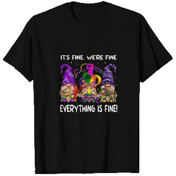Discover Its Fine Im Fine Everything is Fine Gnomes Mardi Gras T-Shirts