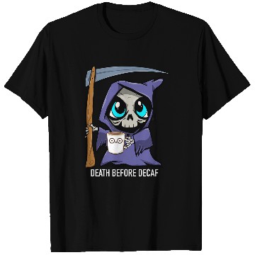 Discover Coffee Fun Death Before Decaf Grim Reaper Coffee T-Shirts