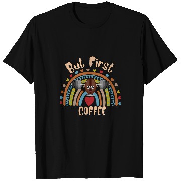 Discover Coffee Fun But First Coffee caffeines Lover Funny Saying T-Shirts