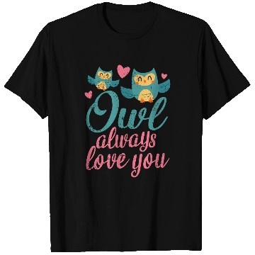 Discover Owl Pet Always Love You Funny Cute Owls Valentines Day Retro T-Shirts
