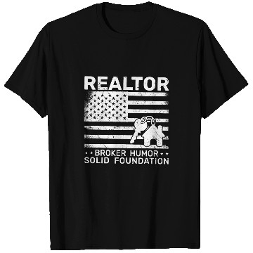 Discover Realtor Broker Humor Solid Foundation US Flag Real Estate T-Shirts
