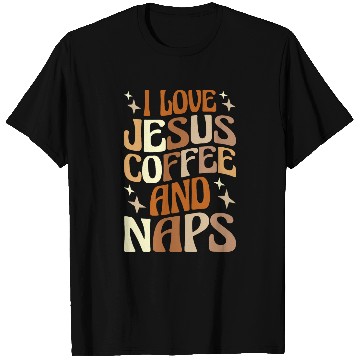 Discover Coffee Fun I Love Jesus Coffee And Naps T-Shirts