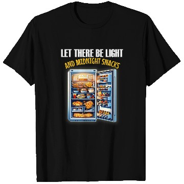 Discover Let There Be Fridge Light And Midnight Snacks T-Shirts