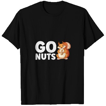 Discover Squirrel Pet Go Nuts Squirrel Walnut Healthy Delicious Nuts T-Shirts