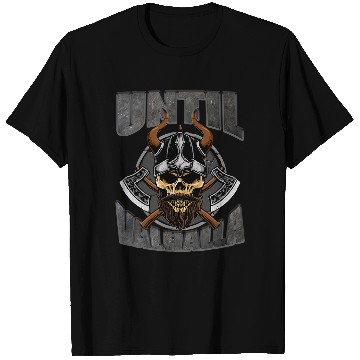 Discover Until Valhalla Viking Lovers Odin Ragnar Thor Nordic Gift T-Shirts