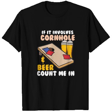 Discover Beer Fun If It Involves Cornhole Beer Count Me In T-Shirts