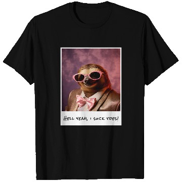 Discover Sloth Pet Funny Toe Licking Sloth Hell Yeah I Suck Toes T-Shirts