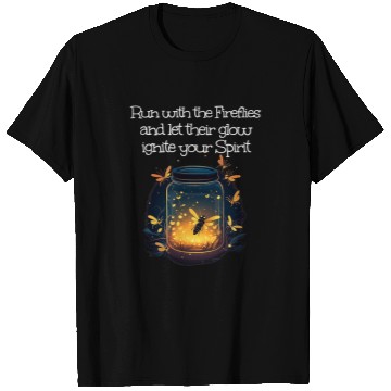 Discover Run with the Fireflies let their glow inflame your Spirit T-Shirts