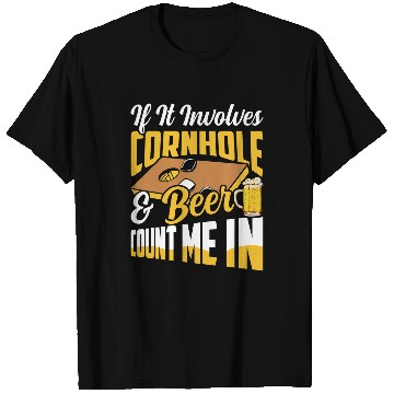 Discover Beer Fun If It Involves Cornhole Beer Count Me In Bean Bag Player T-Shirts