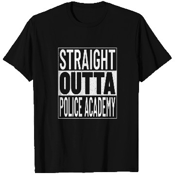 Discover Straight Outta Police Academy Tee Funny Graduate Class T-Shirts