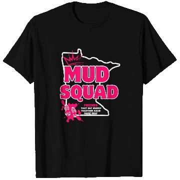 Discover Minnesota Mud Run Squad Pink Mudding Princess Team T-Shirts