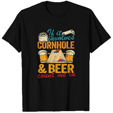 Discover Beer Fun If It Involves Cornhole And Beer Count Me In Funny Cornhole T-Shirts