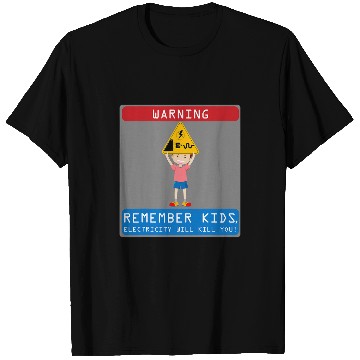 Discover Electrical Remember Kids Electricity Will Kill You 2 Electrician T-Shirts