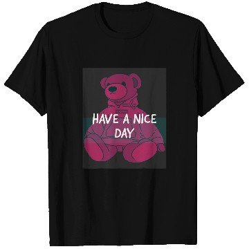 Discover Bear Pet Have A Nice Day Pink Bear T-Shirts