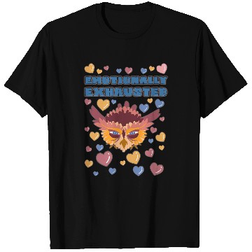 Discover Owl Pet Emotionally Exhausted Owl with Hearts T-Shirts