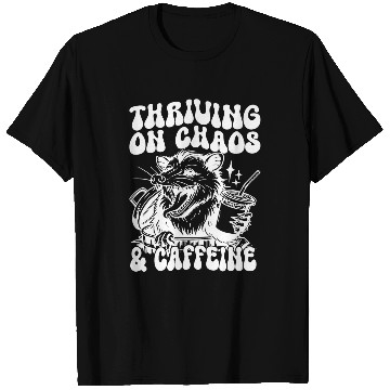 Discover Coffee Fun thriving on chaos caffeine T-Shirts