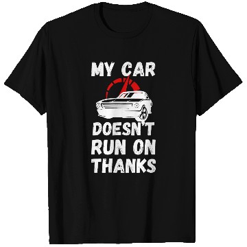 Discover My Car Doesnt Run On Thanks Funny Taxi Driver 3 T-Shirts