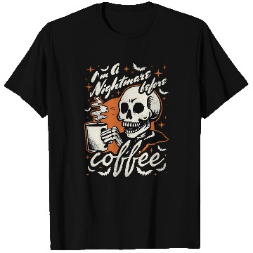 Discover Coffee Fun I m A Nightmare Before Coffee Halloween 2 T-Shirts