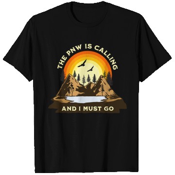 Discover The PNW is Calling Hiking Pacific Northwest Mountains T-Shirts