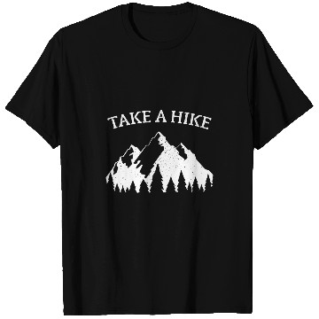 Discover Take A Hike Funny Trekking Trail Mountain Hiker T-Shirts