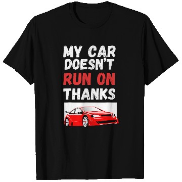 Discover My Car Doesnt Run On Thanks Funny Taxi Driver 4 T-Shirts