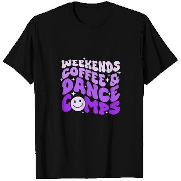 Discover Coffee Fun Retro Weekends Coffee And Dance Comps Smile Face Dance Mom T-Shirts