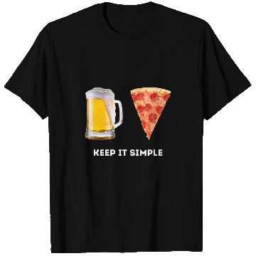 Discover Beer Fun Keep It Simple Beer Pizza Funny Common T-Shirts