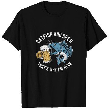 Discover Beer Fun Catfish and Beer That s Why I m Here Graphic Beer Lover T-Shirts