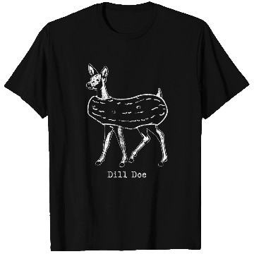 Discover Lacrosse Gift Dill Doe Dill Pickle Funny Pickles T-Shirts