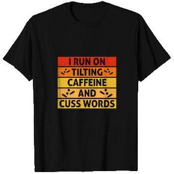 Discover Pinball Machine Flipper Run on Tilting caffeines Cuss Words T-Shirts