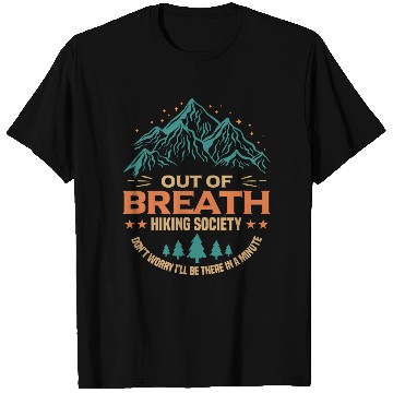 Discover Out of Breath, Hiking Society T-Shirts