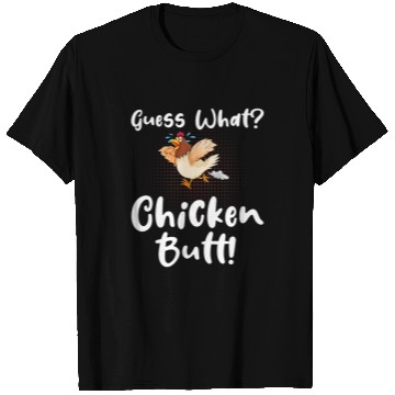 Discover Chicken Lover Funny Guess What Chicken Butt White Design 6 T-Shirts
