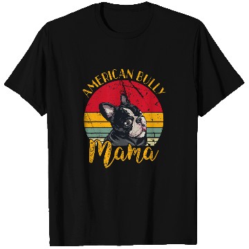 Discover American Bully Dog Lovers vintages Boston Terrier Mama T-Shirts