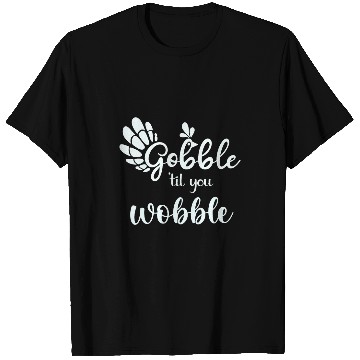 Discover Lacrosse Gift Gobble til you Wobble Funny Thanksgiving Turkey T-Shirts
