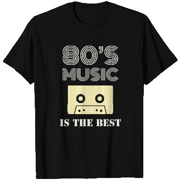 Discover 80s Music Is The Best T-Shirts