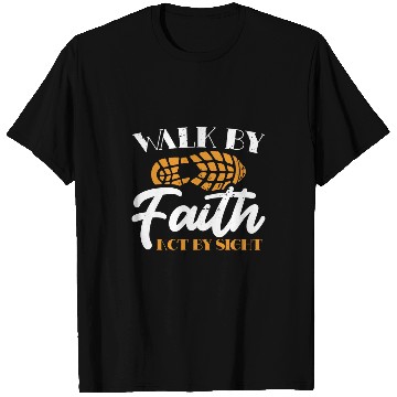 Discover Walk By Faith Not By Sight Christian Jesus Christ T-Shirts
