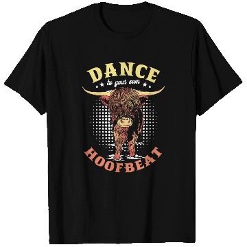 Discover Cow Lover Dance To Your Own Hoofbeat Farmer Grass Puppy Highland Cow T-Shirts