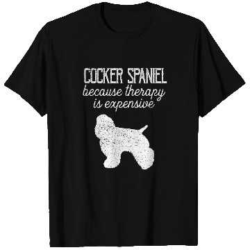 Discover Cocker Spaniel Because Therapy Is Expensive Adopt Dont Shop T-Shirts