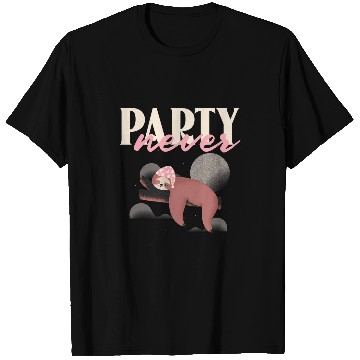Discover Sloth Pet party never napping sloth T-Shirts
