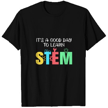 Discover A Good Day To Learn Stem Science Technology Engineering Math T-Shirts