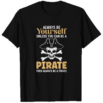 Discover Always Be A Pirate Crossbones Pirates T-Shirts