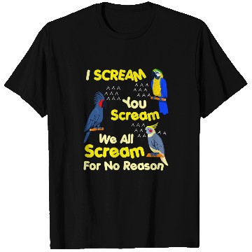 Discover I Scream You Scream Funny Parrot T-Shirts