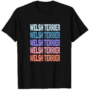 Discover Funny Modern Repeated Text Design Welsh Terrier T-Shirts