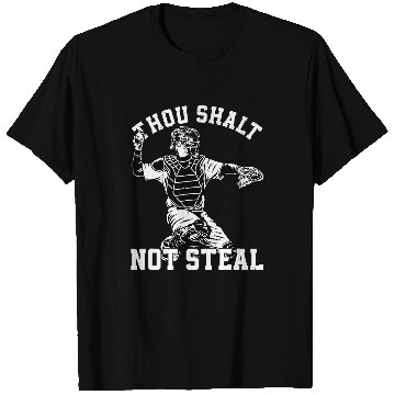 Discover Baseball Catcher Thou Shalt Not Steal Religiou T-Shirts