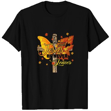 Discover Fall For Jesus He Never Leaves Butterfly Fall Thanksgiving T-Shirts