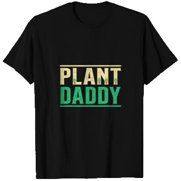 Discover Plant Daddy Gardening Garden Botanical Outfit T-Shirts
