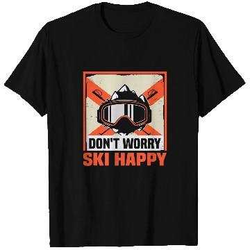 Discover Skiing Ski Dont worry ski happy Skiing T-Shirts