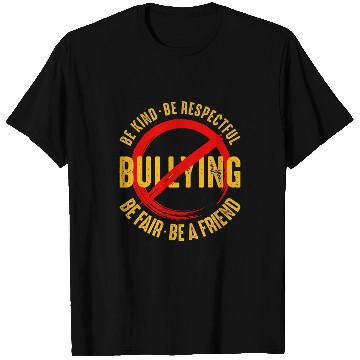 Discover Be Kind Be Respectful Be Fair And Be Friend antis Bully T-Shirts