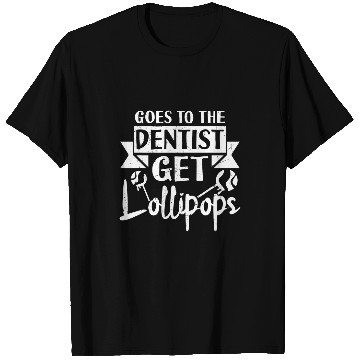Discover Funny dentists Lollipops sarcasms Lollipop Sweets Lovers T-Shirts